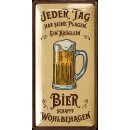 Blechschild Plagen - Bier - Wohlbehagen 16x32cm